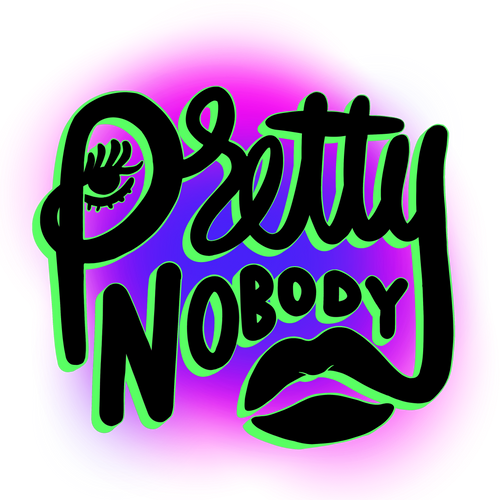 Pretty Nobody Co.
